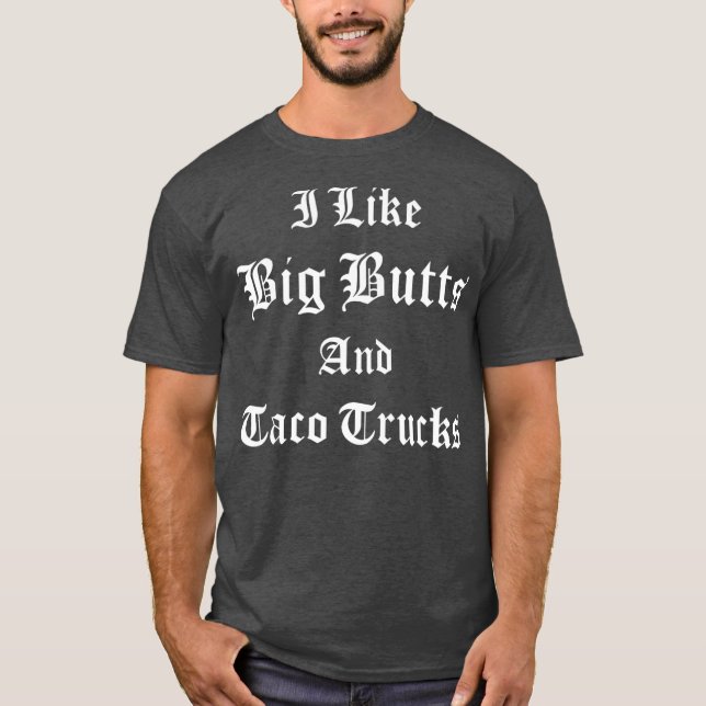 T-shirt J'Aime Les Gros Boutons Taco Trucs Latino Chicano  (Devant)
