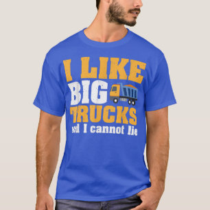 T-shirt J'Aime Les Gros Camions Et Je Ne Peux Pas Mentir 9