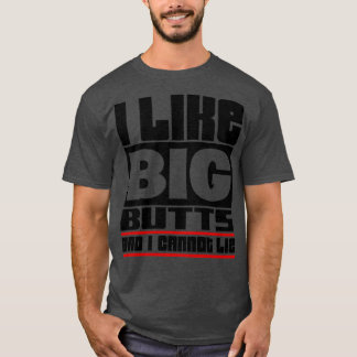 T-shirt J'aime les gros cul et je ne peux pas mentir