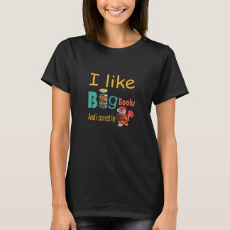 T-shirt J'aime les gros livres et je ne peux pas mentir