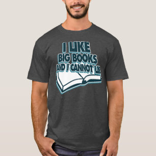 T-shirt J'aime les gros livres et je ne peux pas mentir1