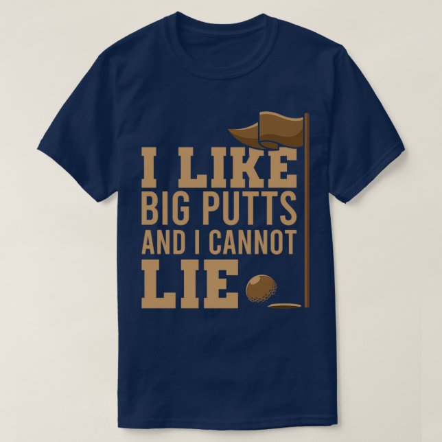 T-shirt J'Aime Les Gros Putts Et Je Ne Peux Pas Mentir (Design devant)