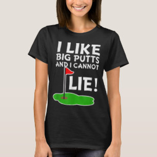 T-shirt J'aime les gros putts et je ne peux pas mentir Fun
