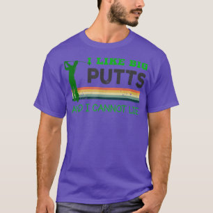 T-shirt J'aime les gros putts et je ne peux pas mentir les