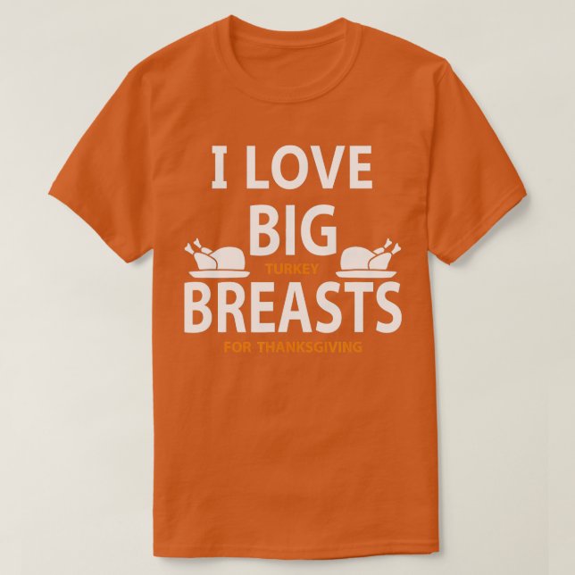 T-shirt J'Aime Les Gros Seins De La Turquie Pour Thanksgiv (Design devant)