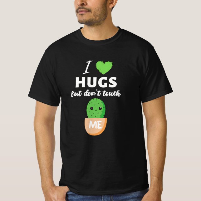 T-shirt J'aime les hugs mais ne me touche pas Cactus (Devant)