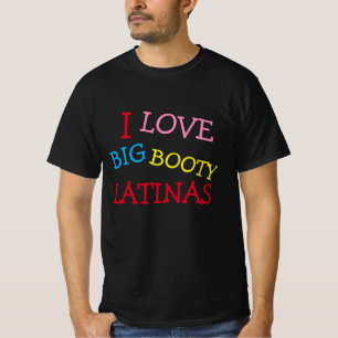 T-shirt J'aime les latinas gros seins Love Big Booty Lat