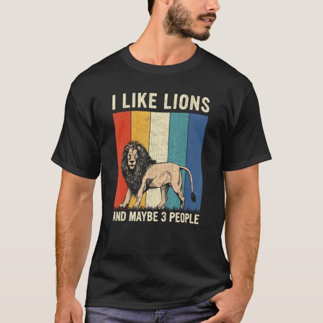 T-shirt J'Aime Les Lions Et Peut-Être 3 Personnes Le Lion  (Devant)