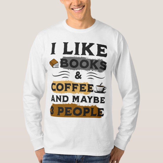 T-SHIRT J'AIME LES LIVRES & CAFÉ ET PEUT-ÊTRE 3 PERSONNES  (Devant)