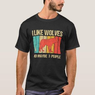 T-shirt J'Aime Les Loups Et Peut-Être 3 Personnes Wolf Ret
