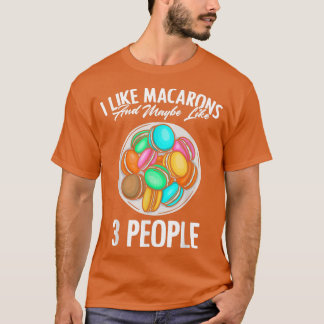 T-shirt J'Aime Les Macarons Et Peut-Être 3 Personnes Qui C