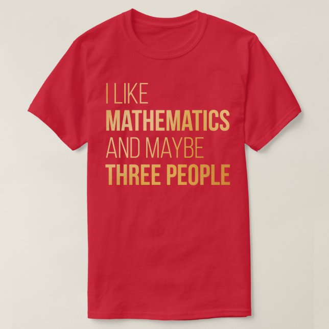 T-shirt J'aime les mathématiques et peut-être trois person (Design devant)