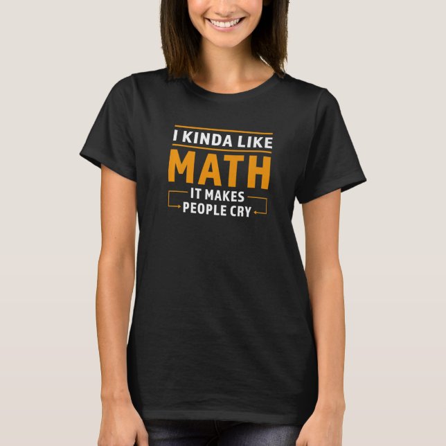 T-shirt J'Aime Les Maths Ça Fait Pleurer Les Mathématiques (Devant)