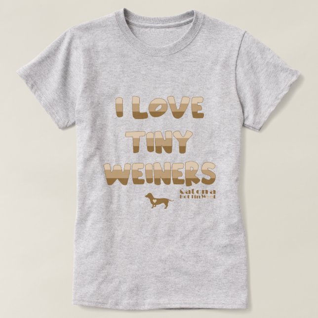 T-shirt J'Aime Les Minuscules Weiners (Design devant)