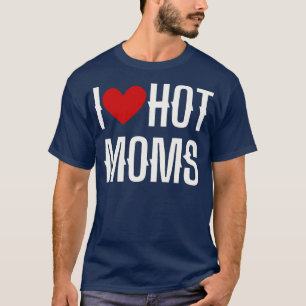T-shirt J'Aime Les Moms Chaudes