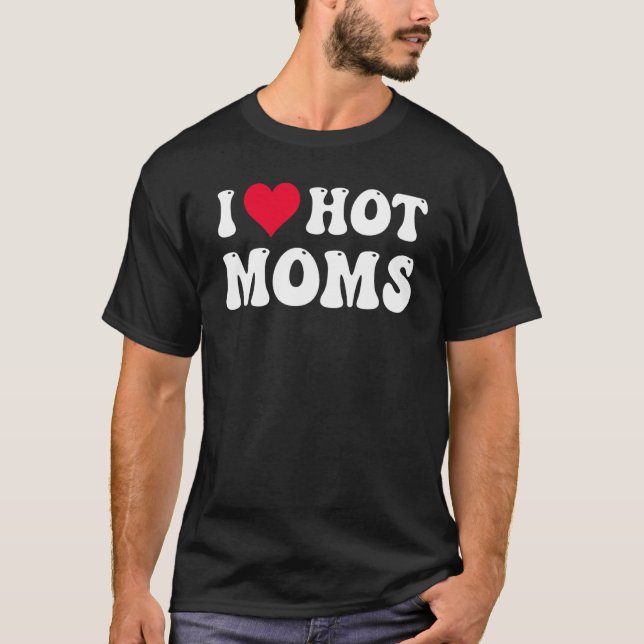 T-shirt J'Aime Les Moms Chaudes (Devant)