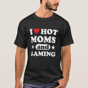 T-shirt J'Aime Les Moms Chaudes Et Jeux De Jeux De Coeur J