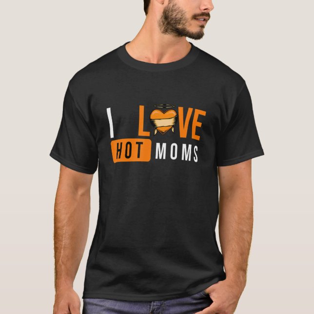 T-shirt J'Aime Les Moms Chaudes Je Coeur Les Moms Chaudes  (Devant)