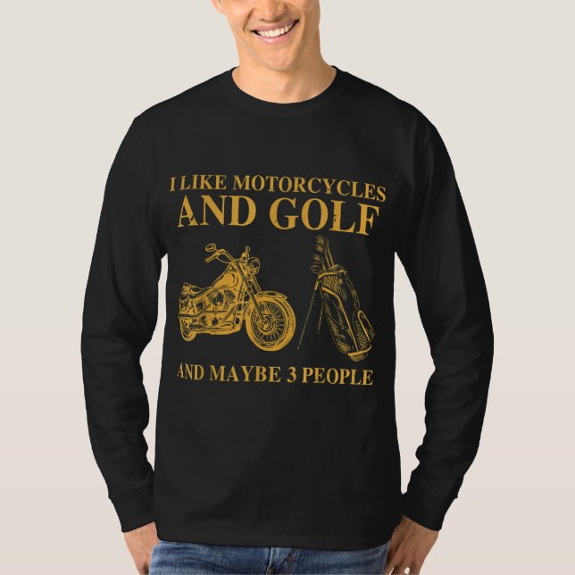 T-shirt J'aime les motos et le golf et peut-être 3 personn (Devant)