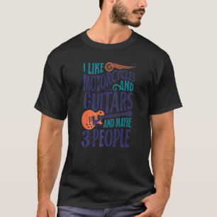 T-shirt J'aime les motos et les guitares et peut-être 3 pe