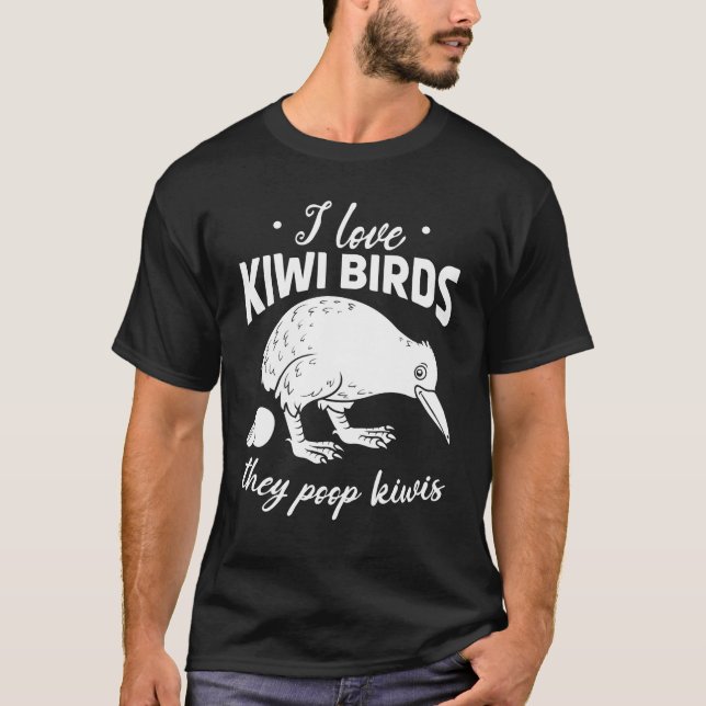 T-shirt J'Aime Les Oiseaux De Kiwi Ils Poop Kiwis Nouvelle (Devant)