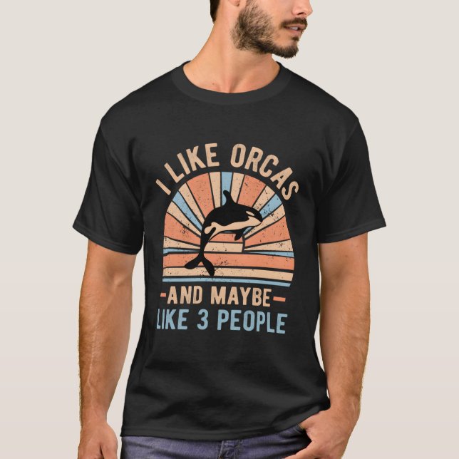 T-shirt J'Aime Les Orques Et Peut-Être 3 Personnes Orca Wh (Devant)