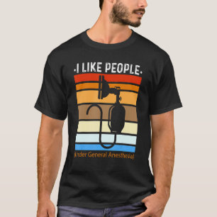 T-shirt J'aime les personnes sous anesthésie générale Anes