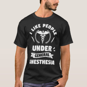 T-shirt J'Aime Les Personnes Sous Anesthésie Générale Anes