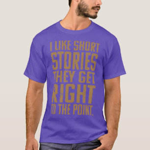T-shirt J'Aime Les Petites Histoires Qu'Ils Arrivent Au Po
