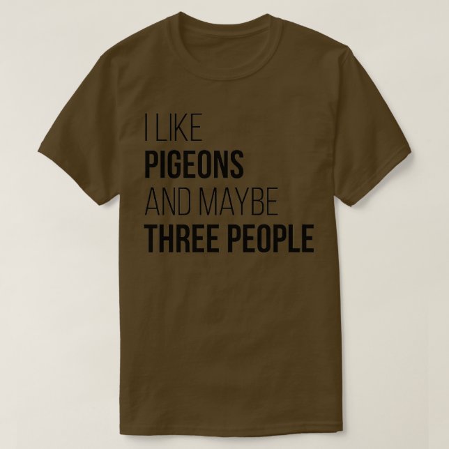 T-shirt J'Aime Les Pigeons Et Peut-Être Trois Personnes (Design devant)
