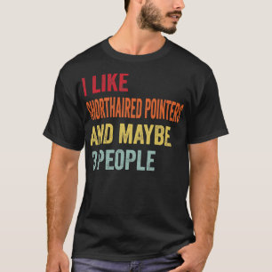 T-shirt J'Aime Les Pointeurs Allemands Rondes Peut-Être 3