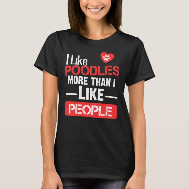 T-shirt J'Aime Les Poodles Plus Que Les Gens. (Devant)