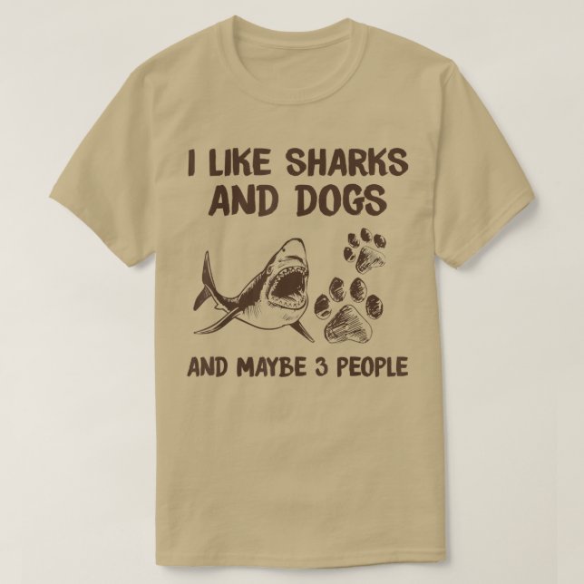 T-shirt J'aime les requins et les chiens et peut-être 3 pe (Design devant)