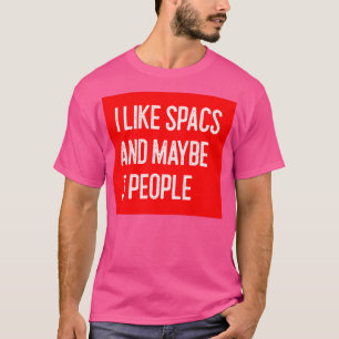 T-shirt J'aime les SPAC et peut-être 3 personnes Drôle SPA