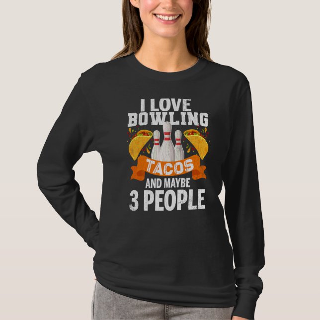 T-shirt J'Aime Les Tacos De Bowling Et 3 Personnes Amusant (Devant)