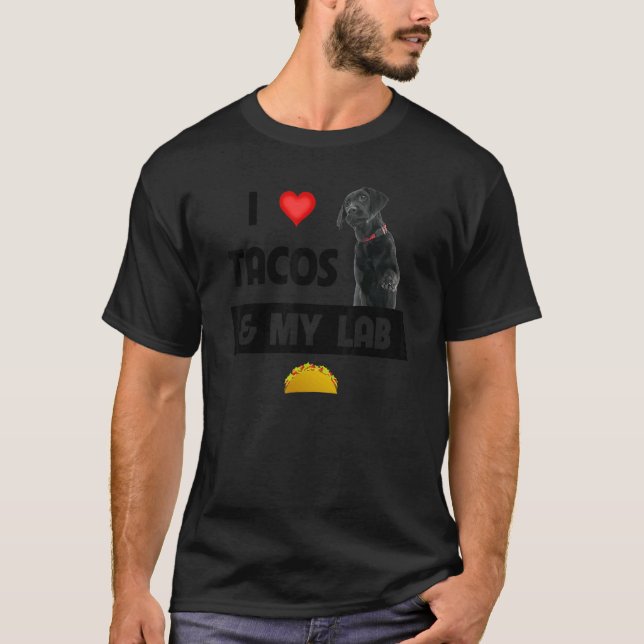 T-shirt J'Aime Les Tacos Et Mon Black Lab Retriever Chien  (Devant)