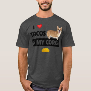 T-shirt J'Aime Les Tacos Et Mon Corgi Welsh Dog Meican Foo