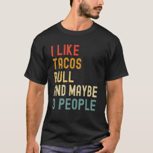 T-shirt J'aime les tacos mon taureau et peut-être 3 person