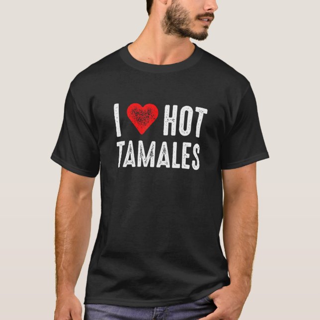 T-shirt J'Aime Les Tamales Chauds (Devant)