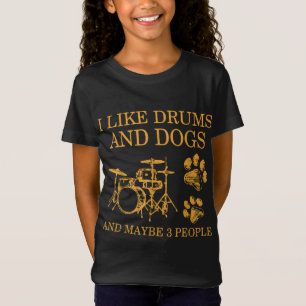 T-Shirt J'Aime Les Tambours Et Les Chiens Et Peut-Être 3 G