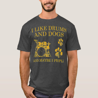 T-shirt J'Aime Les Tambours Et Les Chiens Et Peut-Être 3 P