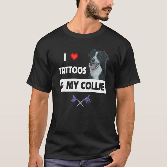 T-shirt J'aime les tatouages et ma frontière Collie chien  (Devant)