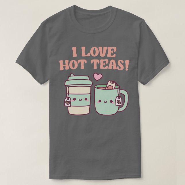 T-shirt J'aime les thés chauds amusant Pun (Design devant)