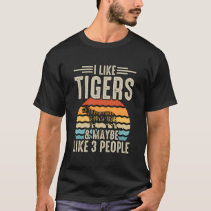 T-shirt J'Aime Les Tigres Peut-Être Comme 3 Personnes