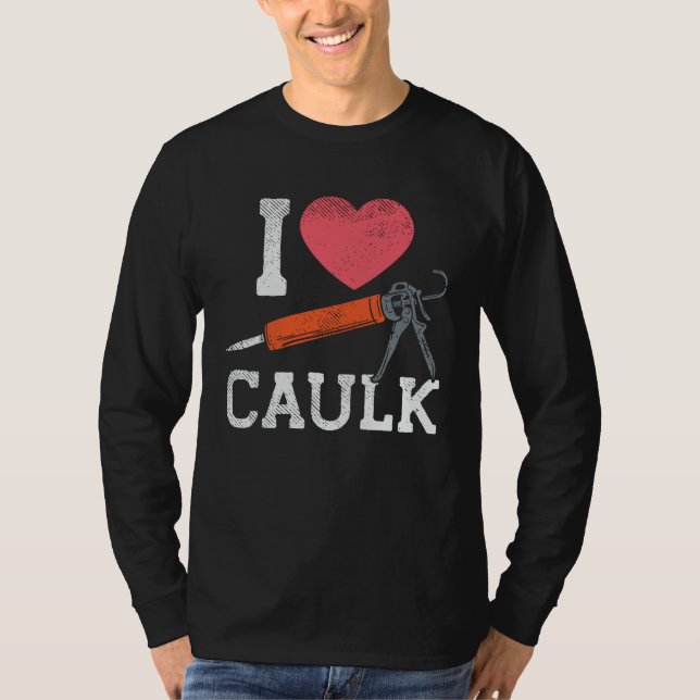 T-shirt J'Aime Les Travailleurs De La Construction Caulkin (Devant)