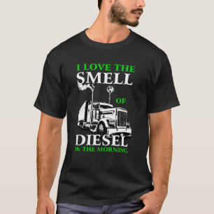 T-shirt J'Aime L'Odeur Du Diesel Dans Le Camion Du Matin D