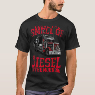 T-shirt J'Aime L'Odeur Du Diesel Dans Le Tru Cool Du Matin