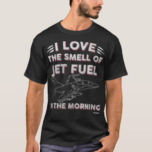 T-shirt J'Aime L'Odeur Du Jet Fuel Dans L'Aviat Du Matin