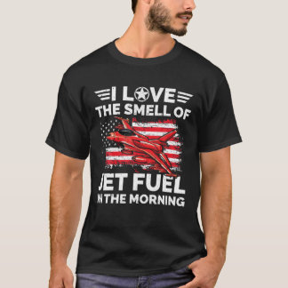 T-shirt J'Aime L'Odeur Du Jet Fuel Dans Le Matin Air Pi