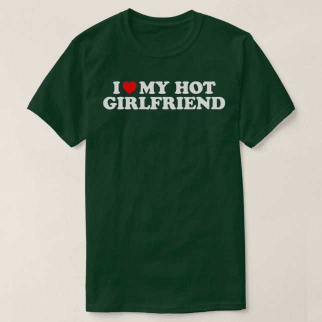 T-shirt J'Aime Ma Chemise Hot Girlfriend Je Coeur Ma Fille (Design devant)